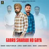 About Gabru Sharabi Ho Gaya Song